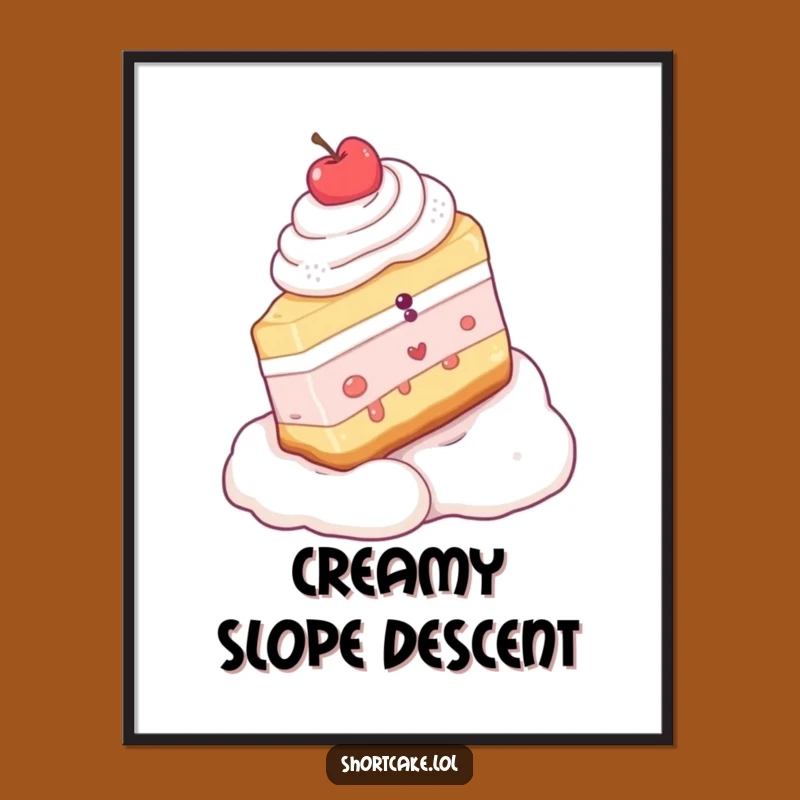 Funny Shortcake Slice Whipped Cream Slope Poster - Whimsical Dessert Wall Art