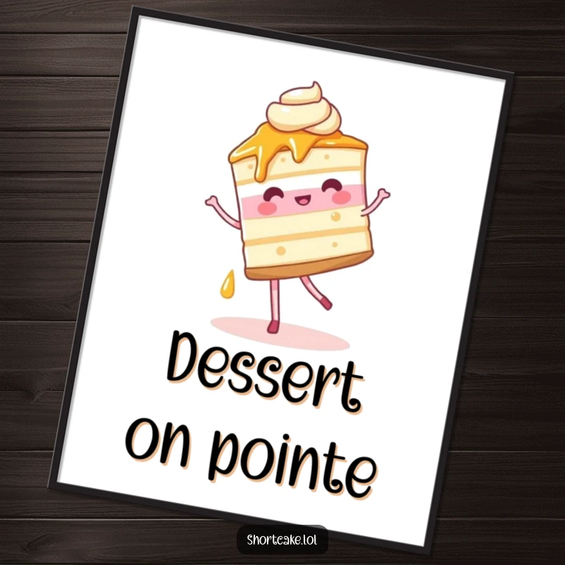 Funny Poster print of a shortcake slice in a whimsical pirouette, syrup mid-air, adding artistic humor to walls.