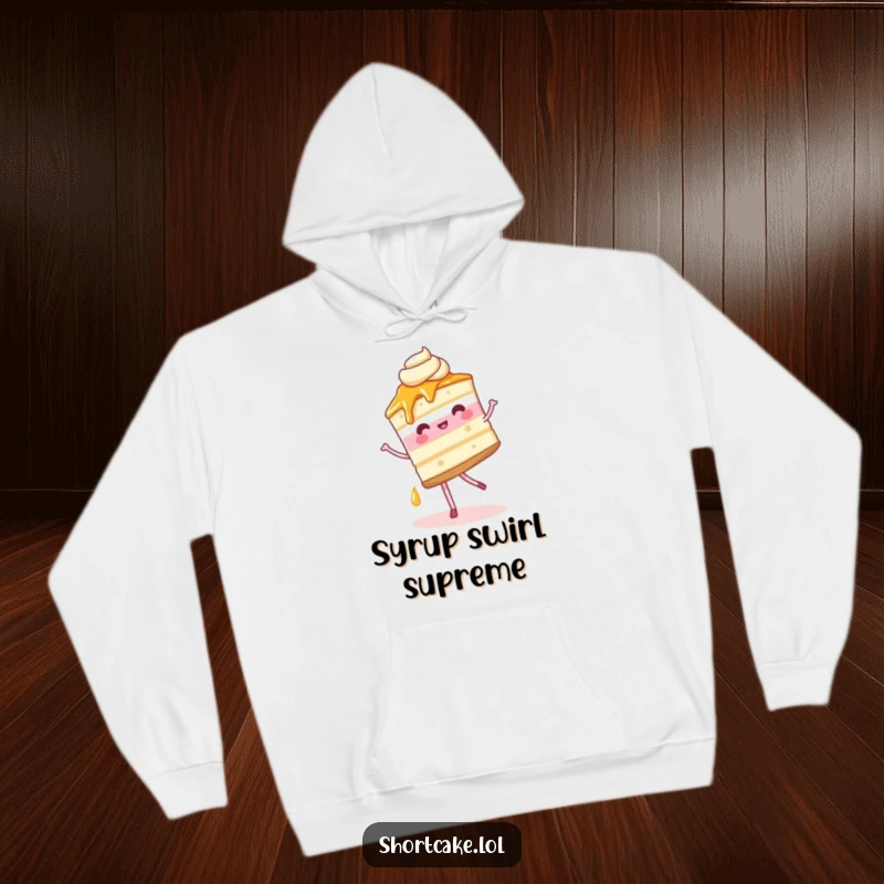 Funny Hoodie with a shortcake slice mid-pirouette, syrup flowing, offering warmth and a humorous, sweet vibe.