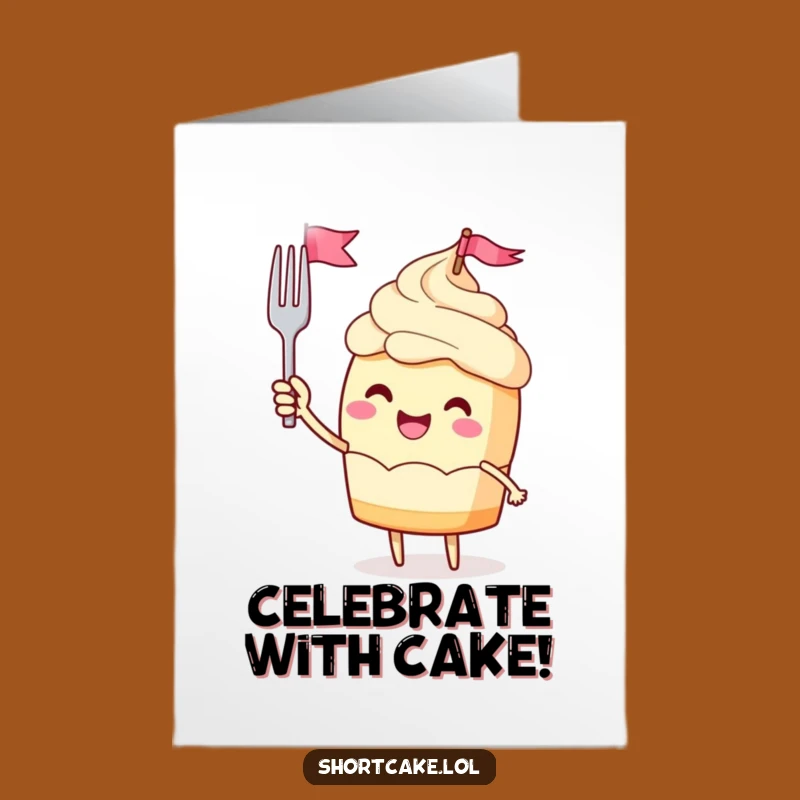 Free Printable Birthday Card: Jubilant Shortcake, Fork Flag, Funny Downloadable Celebration