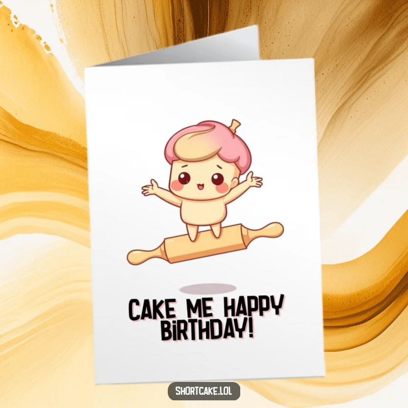 Funny Free Printable Birthday Card featuring a shortcake character hilariously losing balance on a rolling pin.