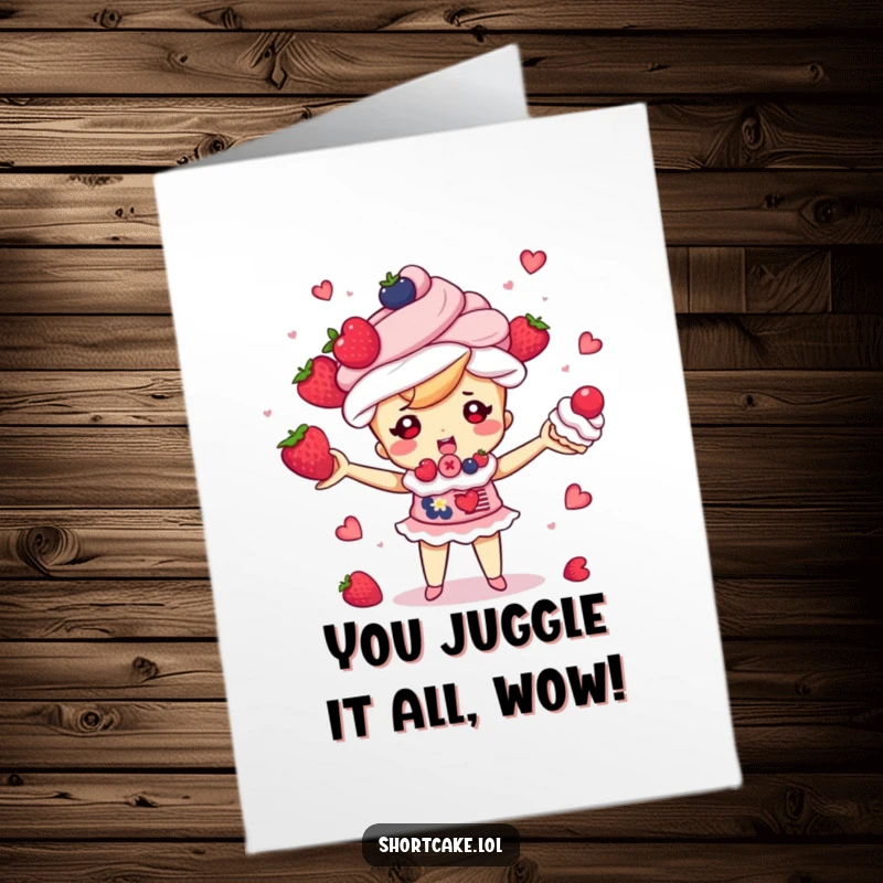 Funny Free Printable Congrats Card: Shortcake character masterfully juggling tiny berries and cream puffs, a downloadable celebration of skill.
