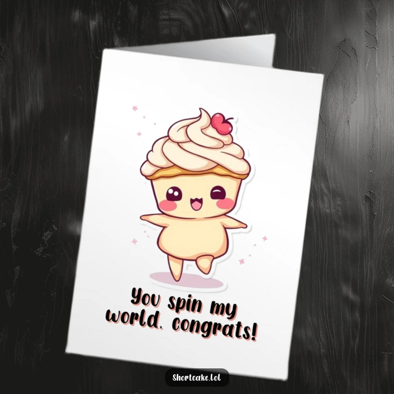 Funny Free Printable Congratulations Card: A shortcake character performs a joyful spin, its cream topping creating a delightful vortex.