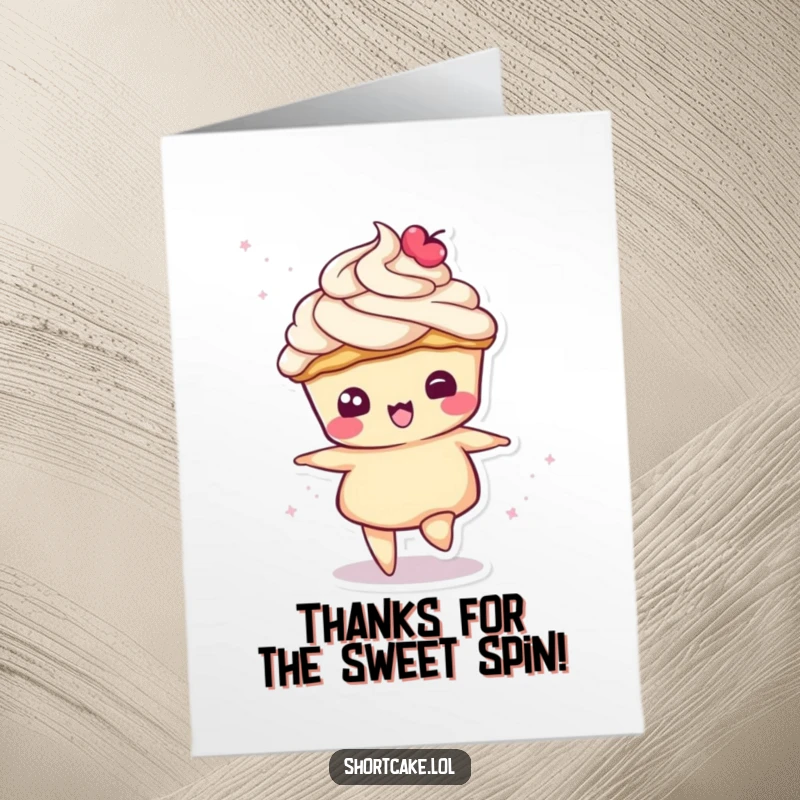Funny Free Printable Thank You Card: A shortcake slice character spins playfully, its cream topping forming a delightful, happy spiral.