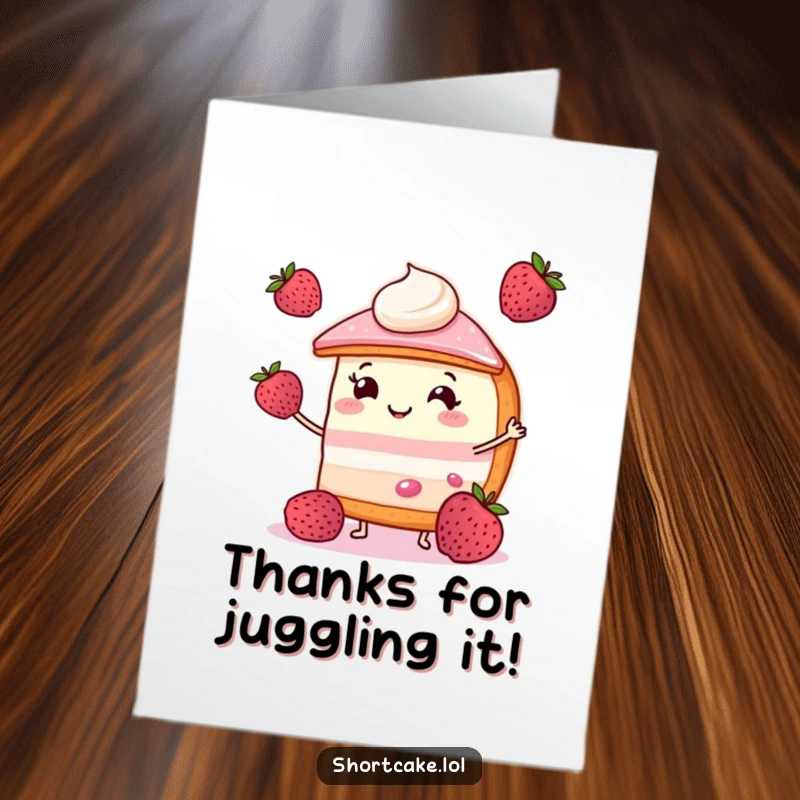 Funny Free Printable Thank You Card: A smiling shortcake slice juggles three berries, offering a sweet and skillful thank you.