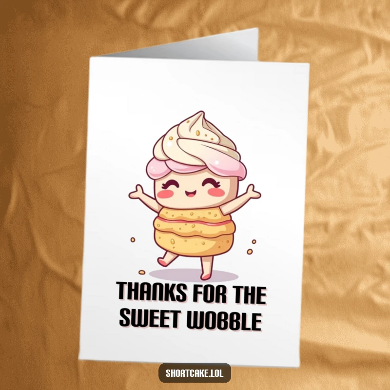 Funny Free Printable Thank You Card: Cute shortcake character doing a funny, unstable wobbling dance with crumbly edges.