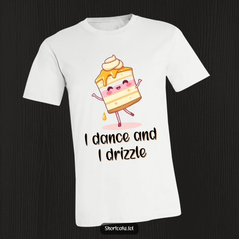 Funny T-Shirt showcasing a shortcake slice doing a whimsical pirouette with syrup, a humorous and delightful graphic.